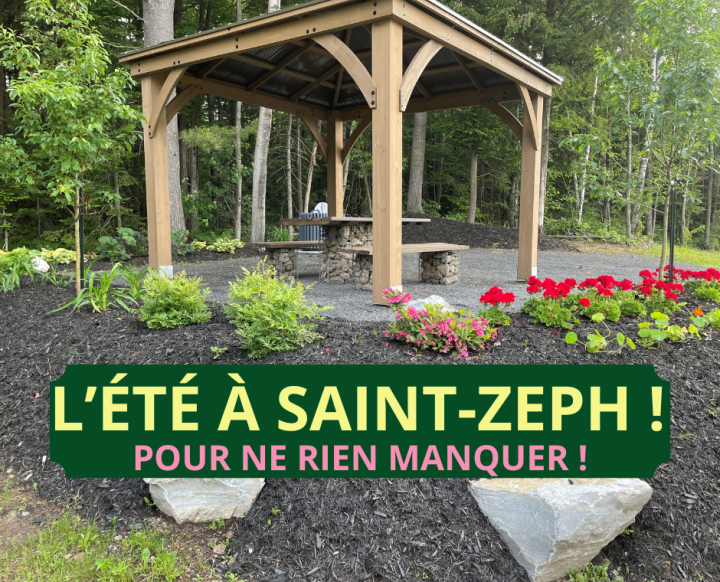 L'été à St-Zeph - Pour ne rien manquer !
